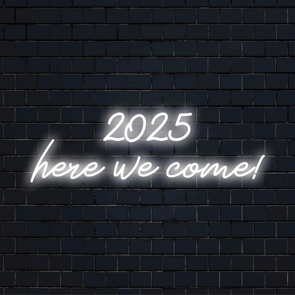 Brilliant 2025 Here We Come! LED neon sign shining brightly, perfect for eye-catching wall decor and celebratory ambiance.