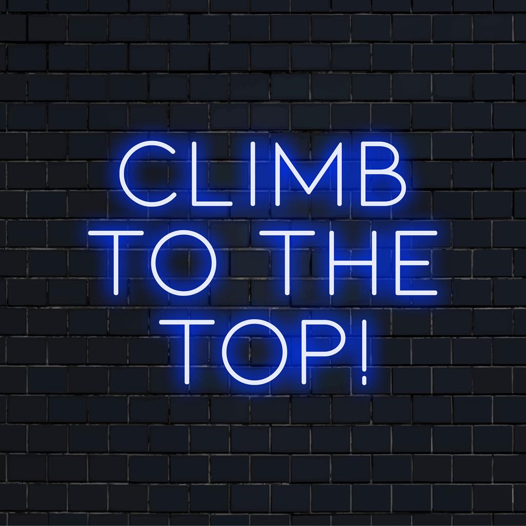 Semn neon personalizat cu Climb To The Top! text. Perfect pentru decorul modern, ambianța inspiratoare și accente personalizate de acasă.