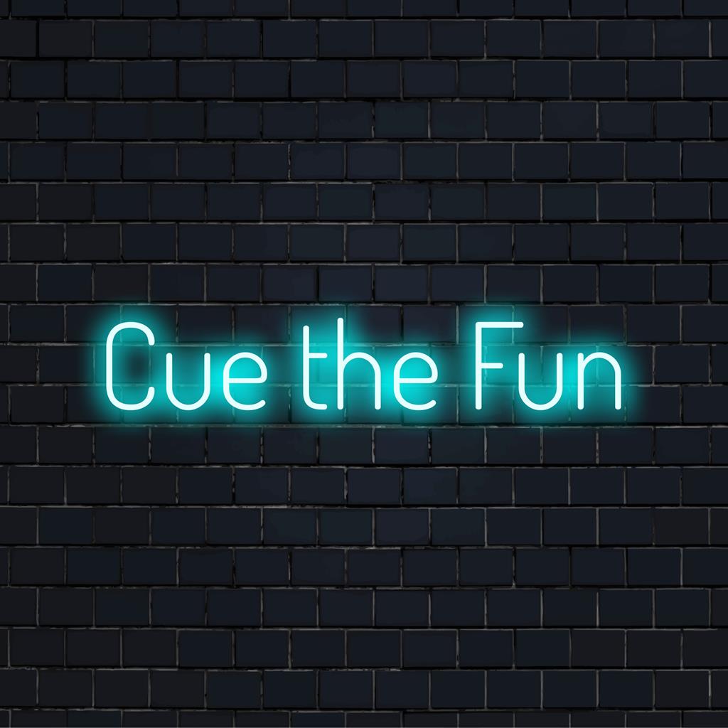 Cue The Fun 2 Custom LED Neon Sign: vibrant tonight-ready design; perfect neon decor for lively spaces.