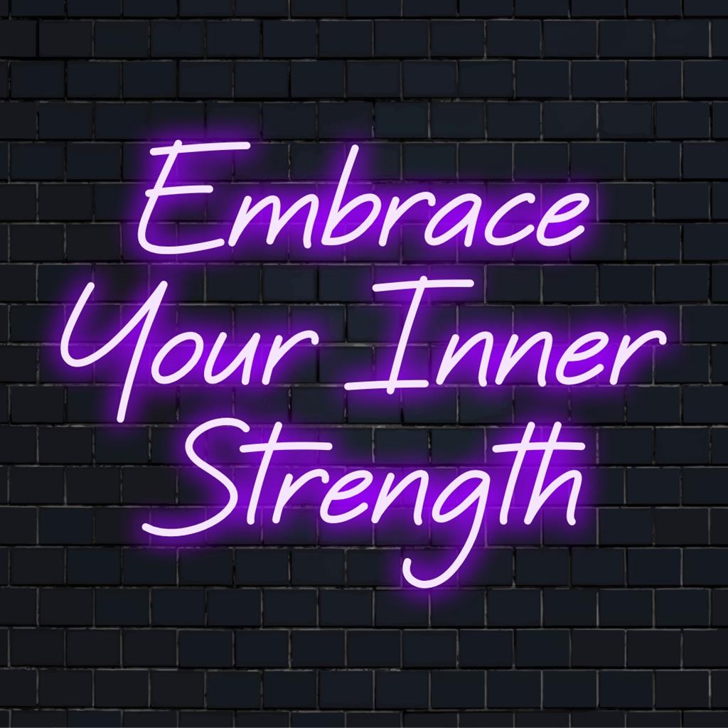 Custom LED neon sign radiates motivation with its vibrant Embrace Your Inner Strength message, perfect for personalized decor.