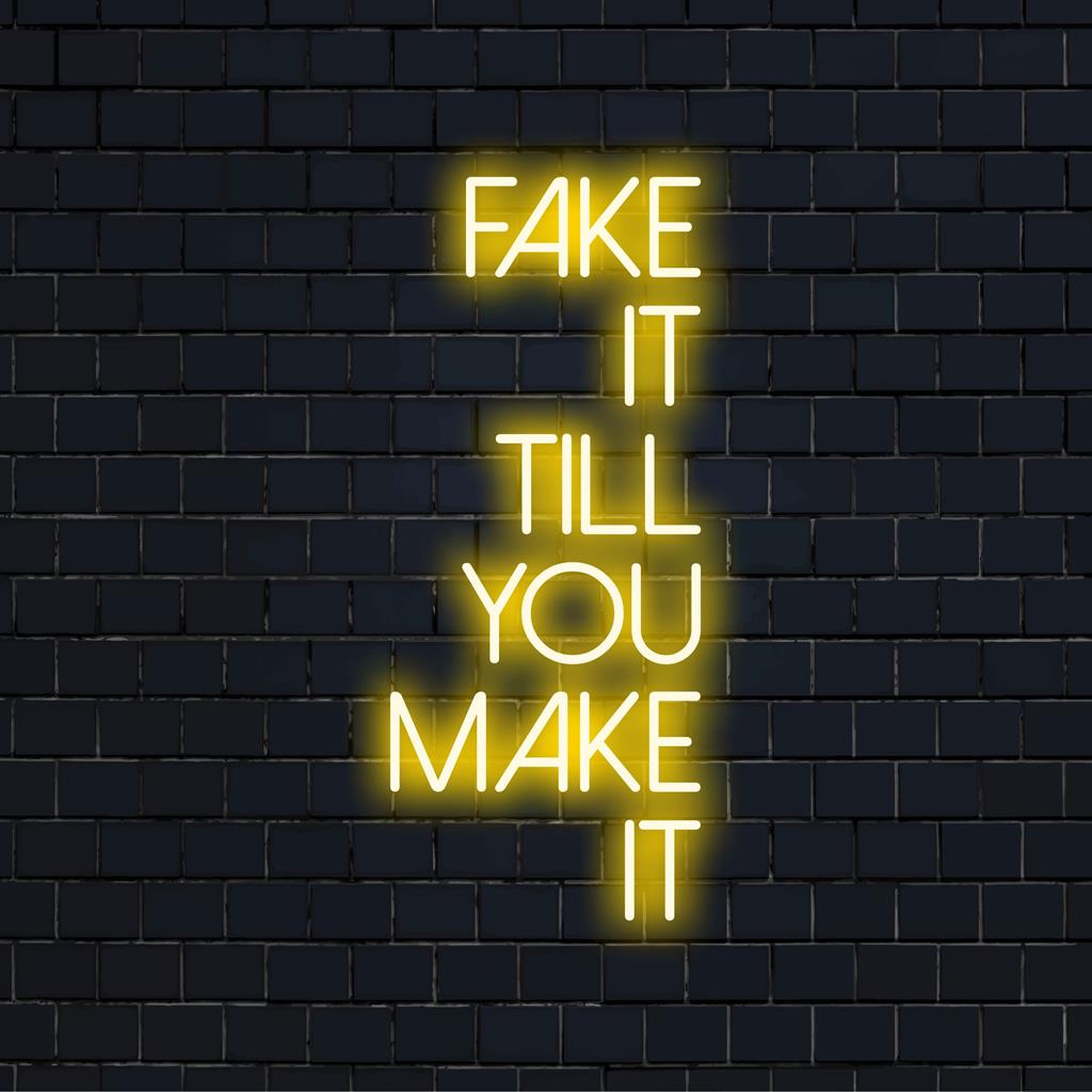 Insegna al neon LED personalizzata con la scritta Fake It Till You Make It; elegante arte murale al neon che aggiunge un tocco moderno a qualsiasi spazio.