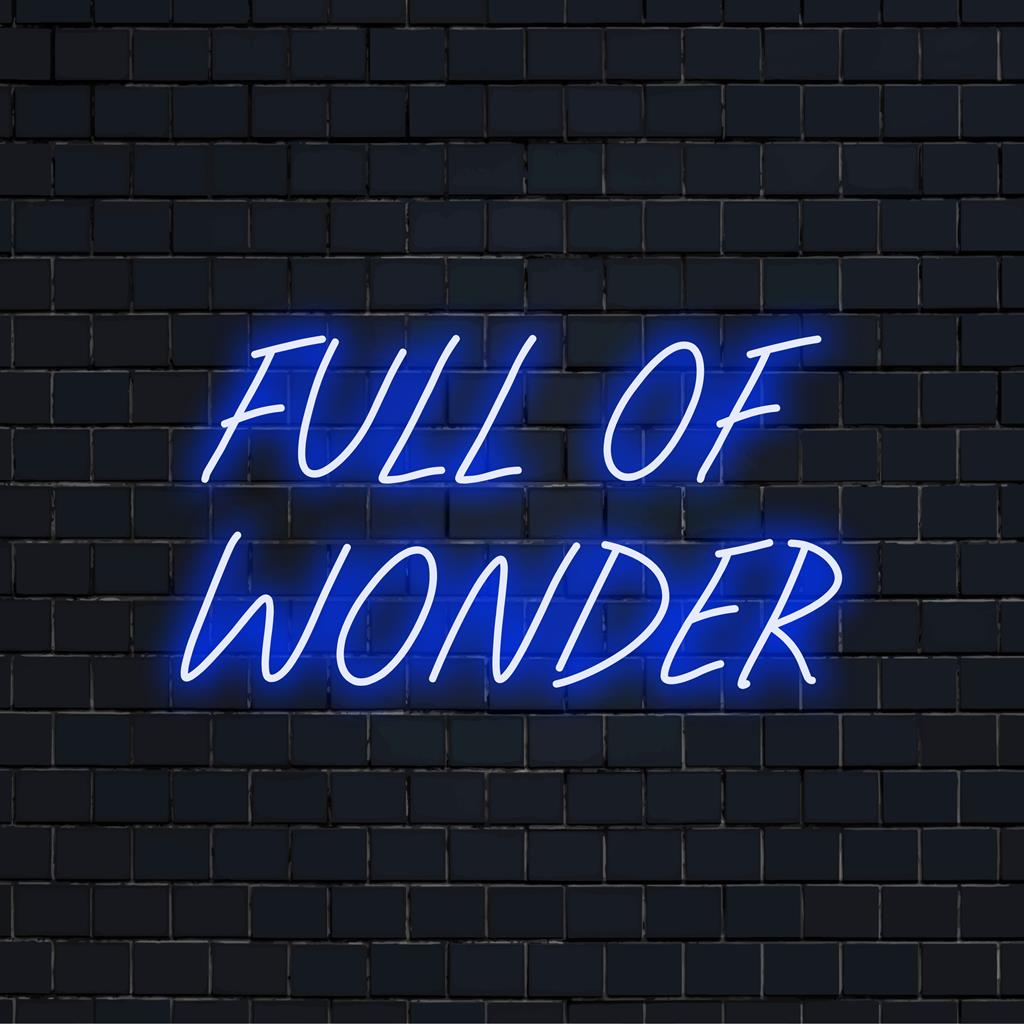 Letrero de neón LED personalizado Full Of Wonder, vívido y brillante, perfecto para animar espacios con arte de pared personalizado.