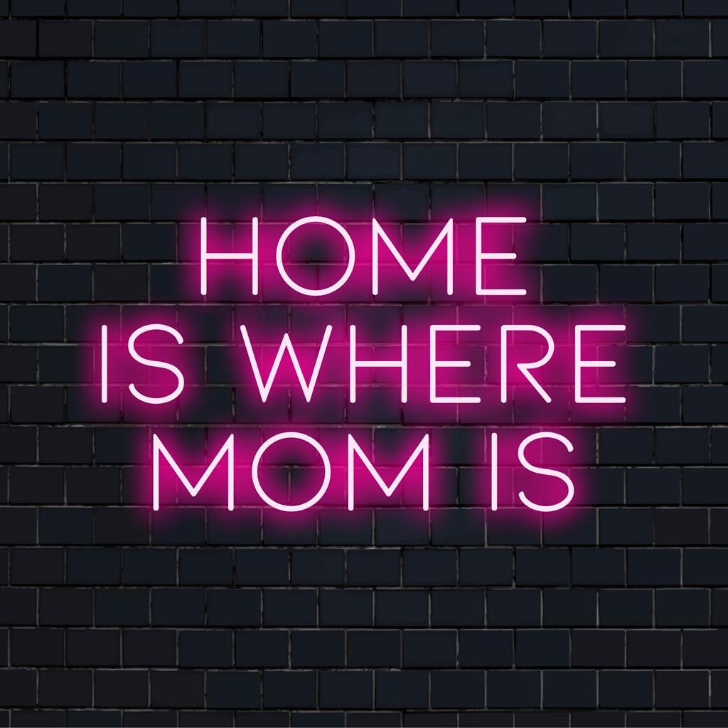 Custom LED neon sign reading Home Is Where Mom Is, perfect for personalizing decor with warm, neon wall art vibes.