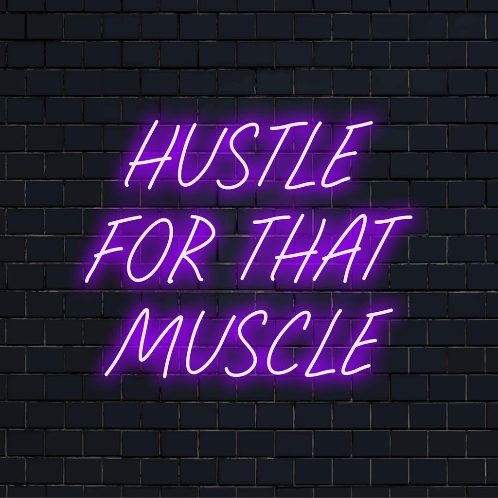 Semn neon cu LED personalizat cu text Hustle For That Muscle cu strălucire vibrantă, perfect pentru decor unic și motivație.