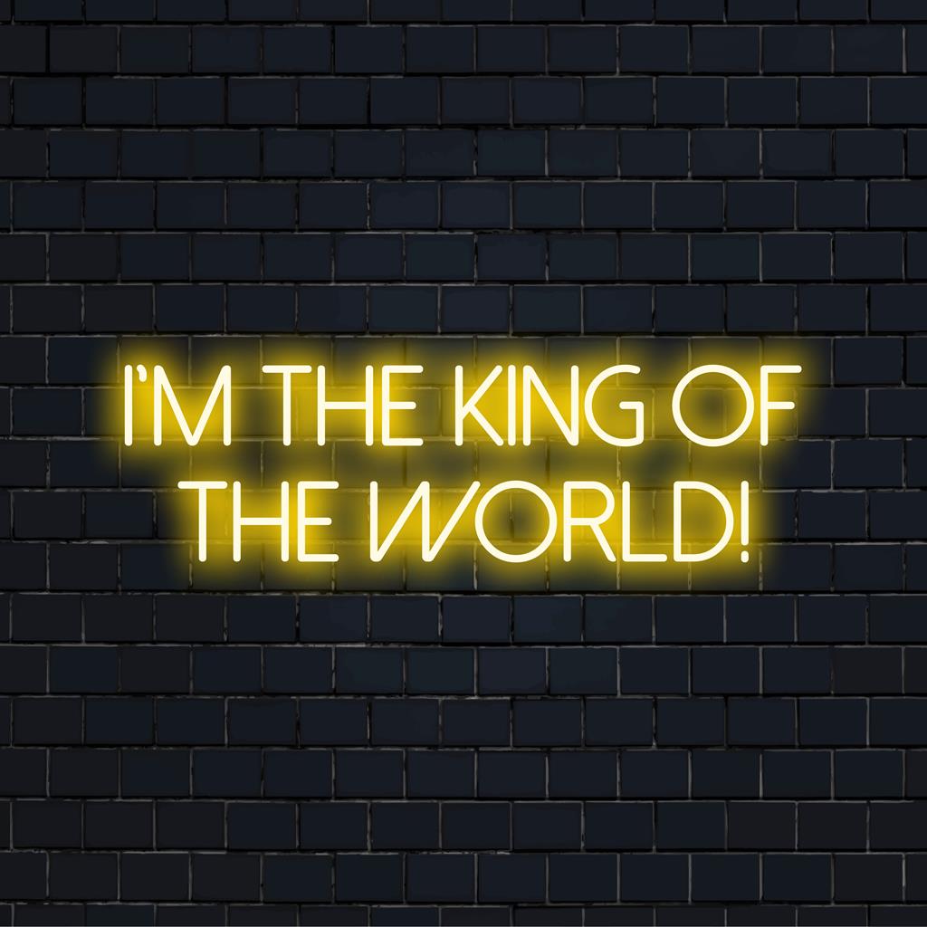 Custom LED neon sign stating I'm The King Of The World! Perfect for bold neon decor; blends inspiration and vibrant light art.