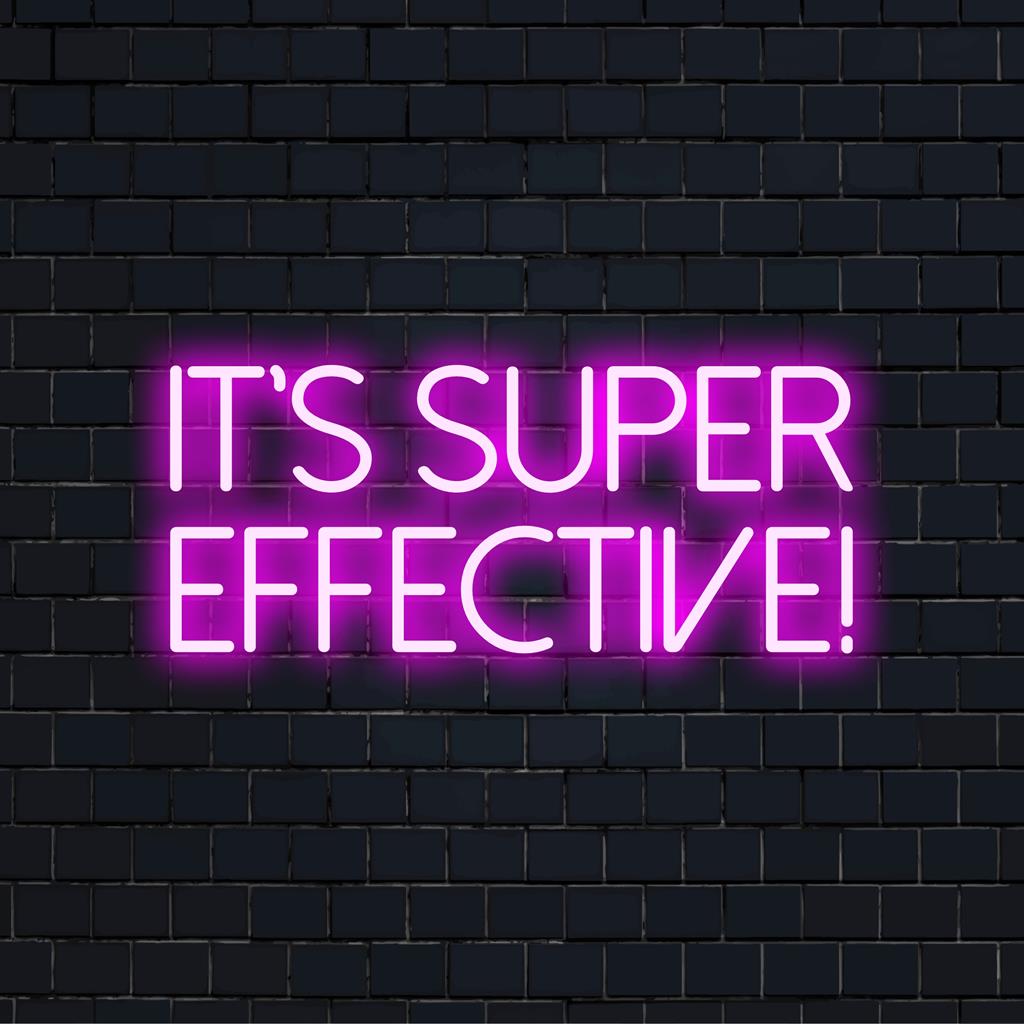 Vibrant LED neon sign displaying It's Super Effective with a playful font, perfect for adding a fun touch to any space.