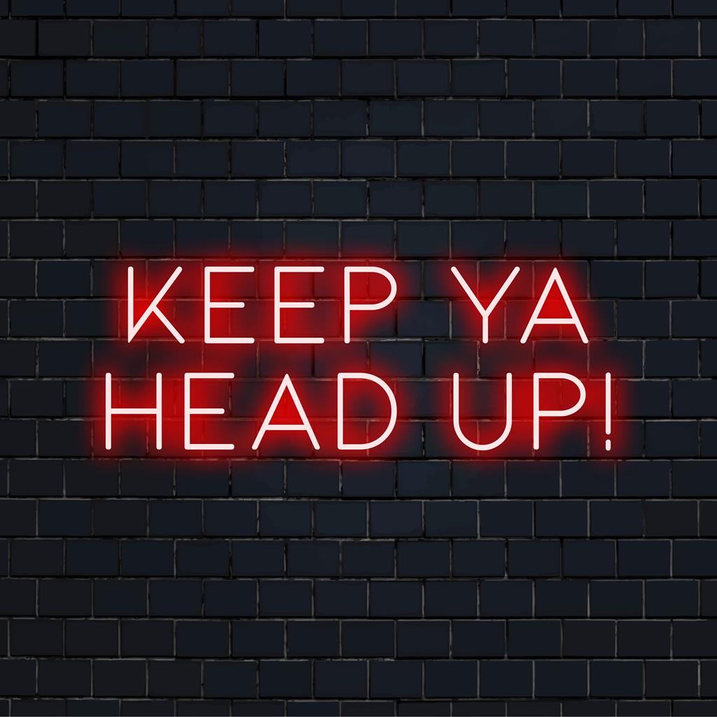 Vlastní LED neonový nápis s výrazným výrazem Keep Ya Head Up! zpráva, ideální pro inspirativní výzdobu stěn.