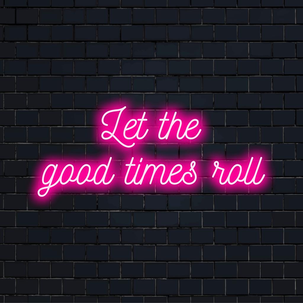 Custom-made LED neon sign with Let The Good Times Roll in vibrant hues, perfect for enhancing any space.