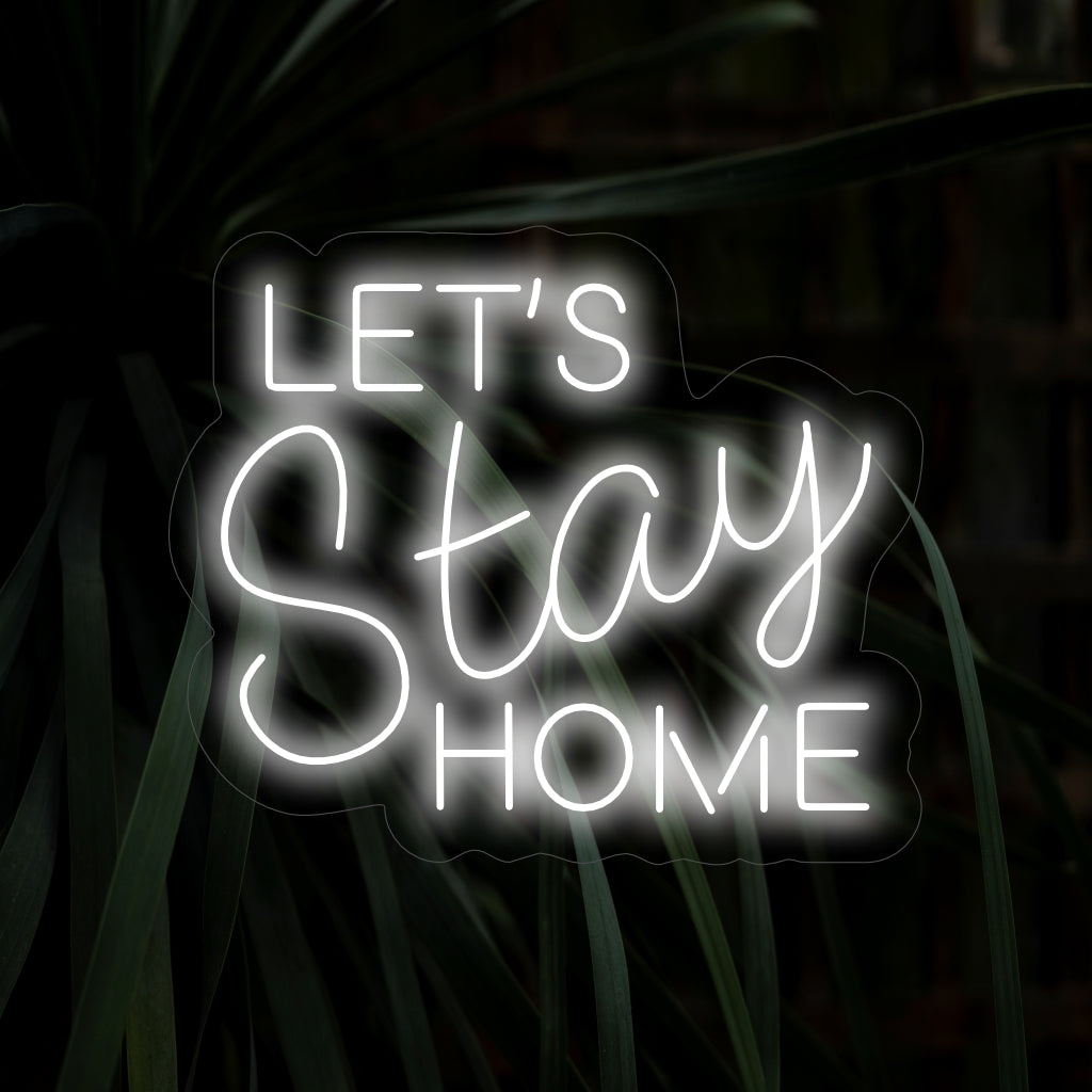 "Let's Stay Home Neon Sign" exudes cozy vibes, perfect for creating a warm and inviting atmosphere. Ideal for home decor, this sign complements spaces dedicated to relaxation and comfort.