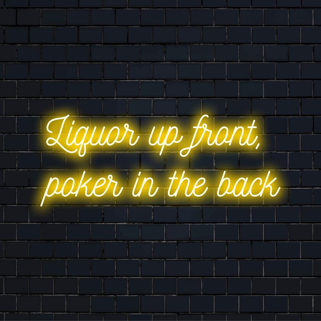 Custom LED neon sign with Liquor Up Front, Poker In The Back text, perfect as unique neon art decor for bars or game rooms.