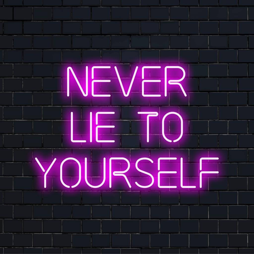 Custom LED neon sign with the phrase Never Lie to Yourself; a blend of inspirational message and vibrant neon decor.