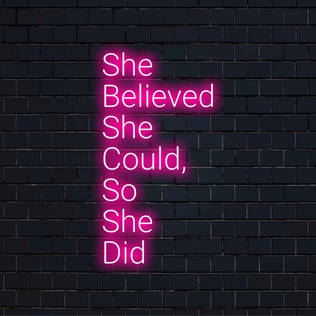 Custom LED neon sign featuring the quote She Believed She Could So She Did, a motivational piece for inspiring decor.