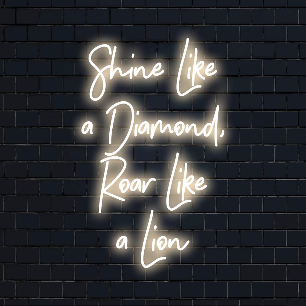 Egyedi LED-es neonreklám Shine Like A Diamond, Roar Like A Lion dizájnnal, tökéletes neon falfestmény a személyre szabott dekorációhoz.