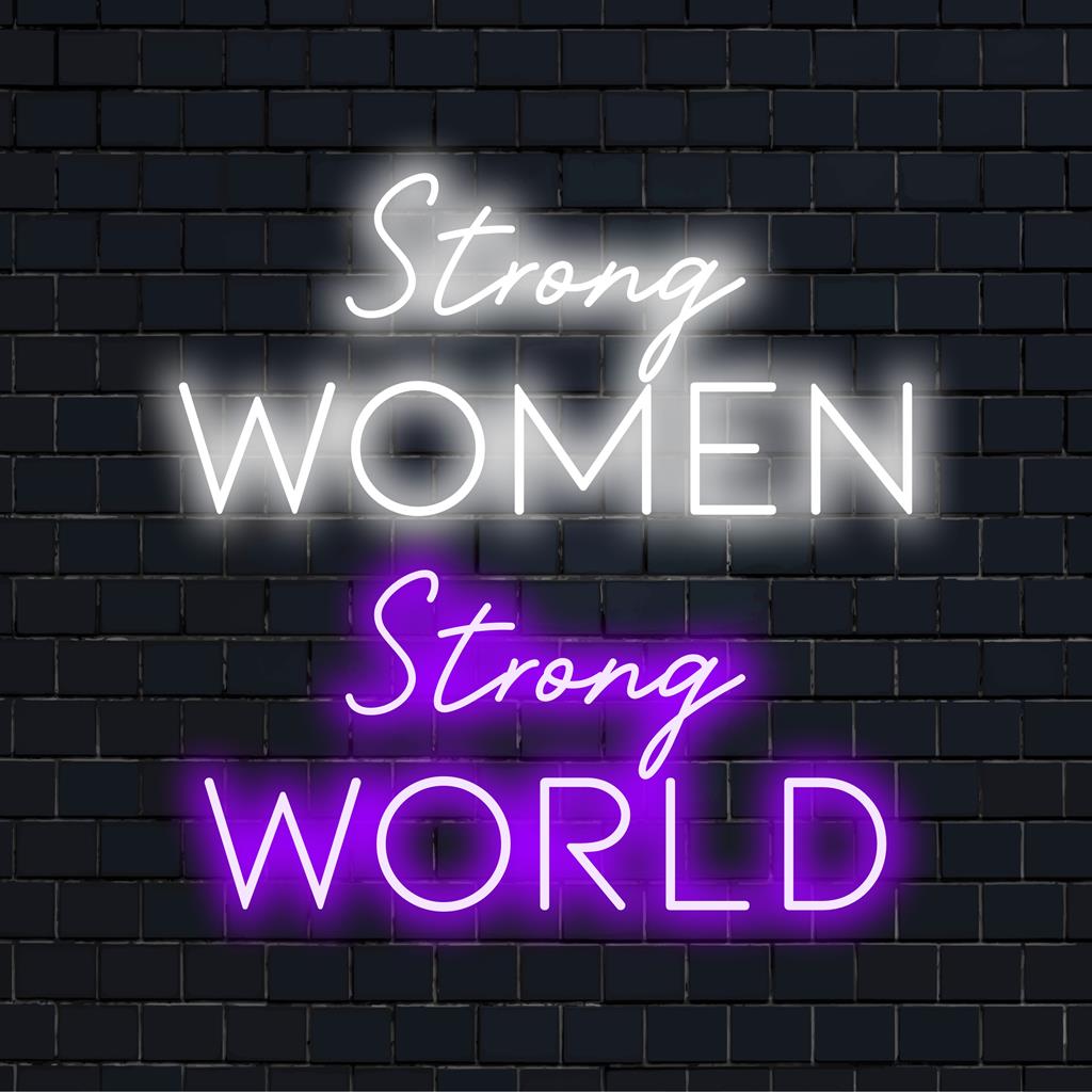 Custom LED neon sign with bold typography showcasing the phrase: Strong Women Strong World. Perfect neon wall decor.
