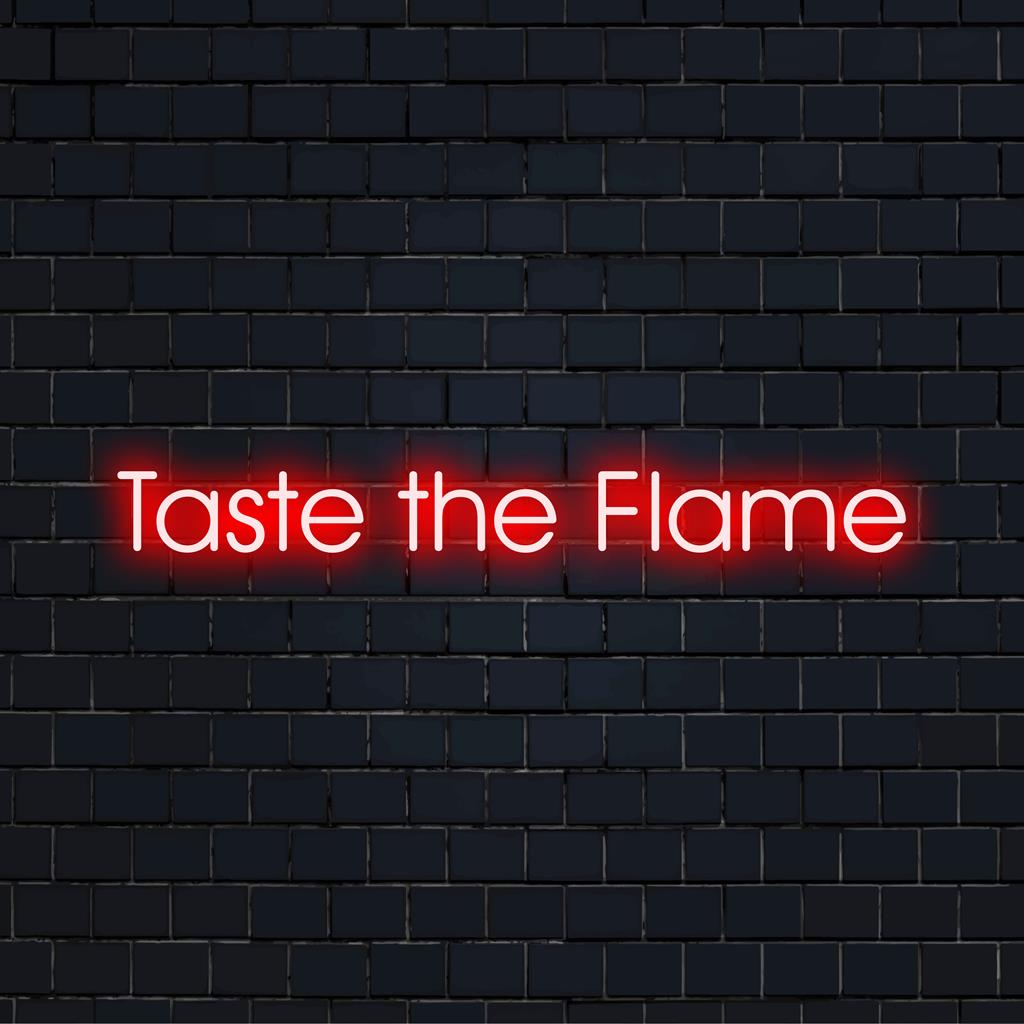 La vivace insegna al neon a LED personalizzata con la scritta Taste The Flame emana un'energia ardente, perfetta per spazi dinamici.
