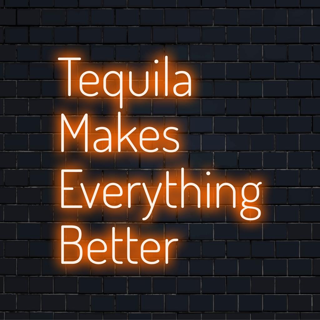 Custom-made LED neon sign displaying vibrant Tequila Makes Everything Better; perfect personalized neon decor piece.