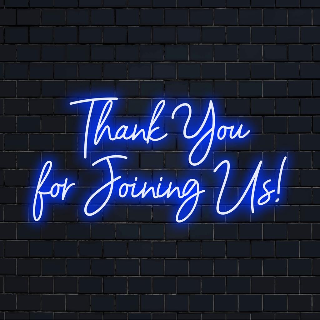 Custom LED neon sign with a warm Thank You for Joining Us! message, perfect for parties or corporate events signage décor.