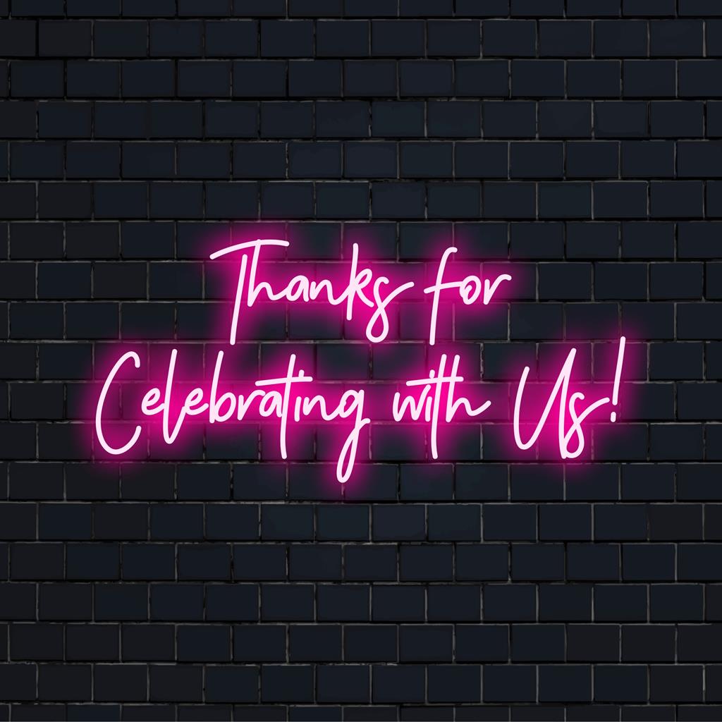 Kohandatud LED-neoonsilt Täname, et tähistasite koos meiega!���Sobib peokaunistuseks või ürituse tänusõnumiks.