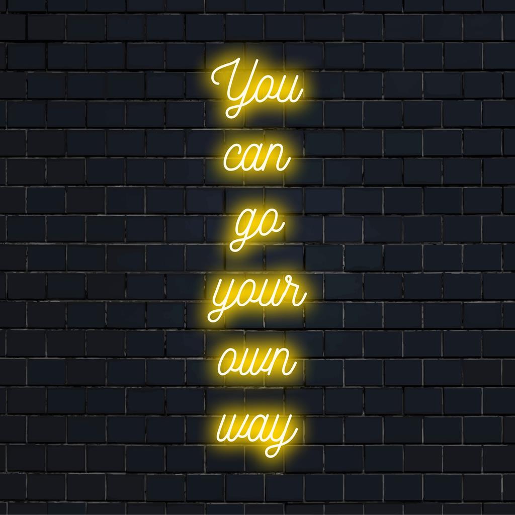 Custom made LED neon sign featuring the inspirational phrase You Can Go Your Own Way, perfect for adding unique glow to your space.