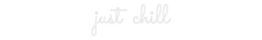 Individuelles Neon: just chill