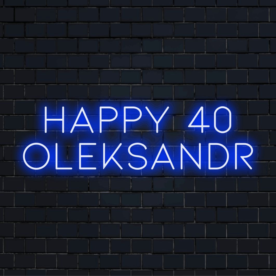 Happy 40 Oleksandr Custom Name Neon Sign, glowing wall decor on dark brick wall