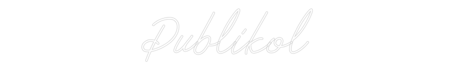 Letrero de Neón Personalizado: Publikol