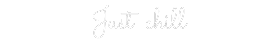Individuelles Neon: Just chill 