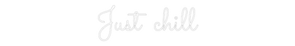 Individuelles Neon: Just chill 