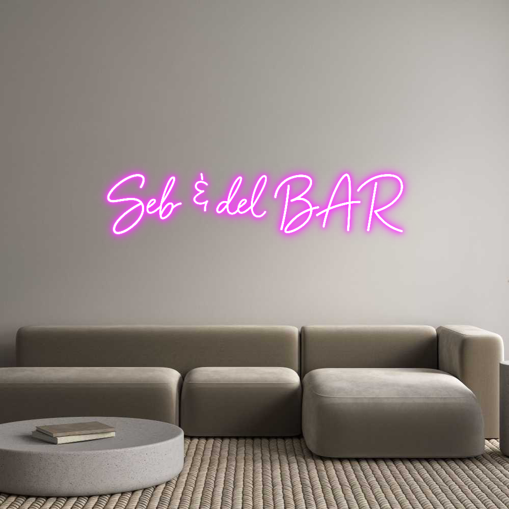 Custom Neon: Seb & del BAR