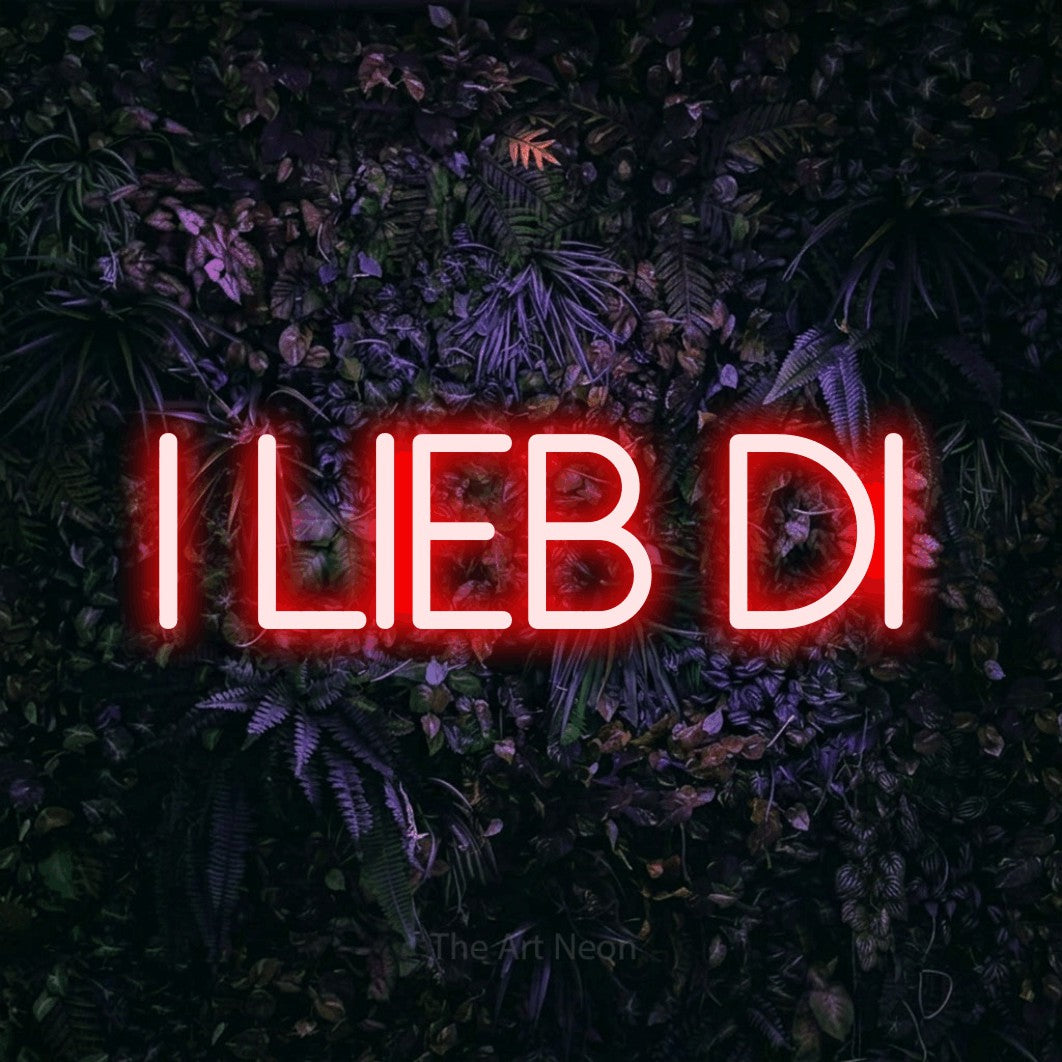 LED neon sign reading “I LIEB DI”, arranged in a single line.