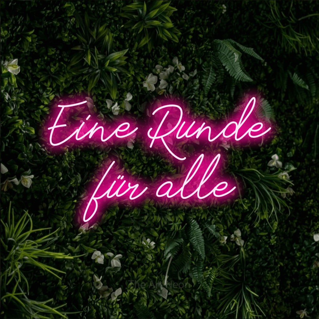 LED neon sign reading “Eine Runde für alle”, arranged in 2 lines.