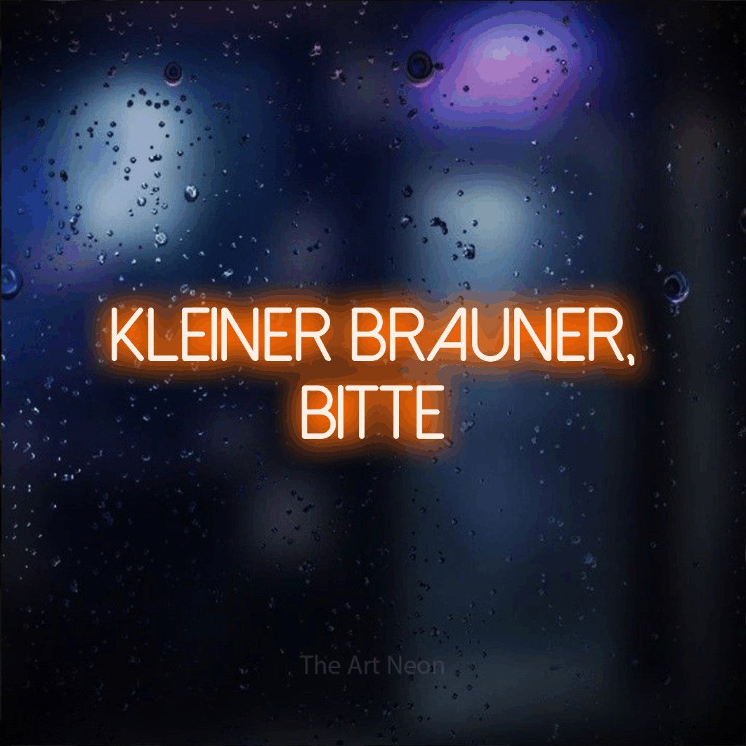 LED neon sign reading “kleiner brauner, bitte”, arranged in 2 lines.