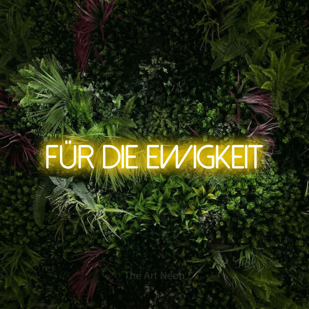 LED neon sign reading “Für die Ewigkeit”, arranged in a single line.
