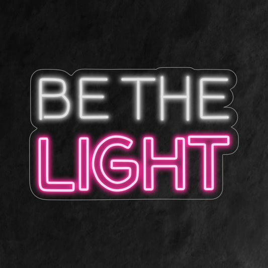 "Be the Light Neon Sign" - A radiant neon light featuring a positive and empowering message, infusing hope and positivity into your living space.