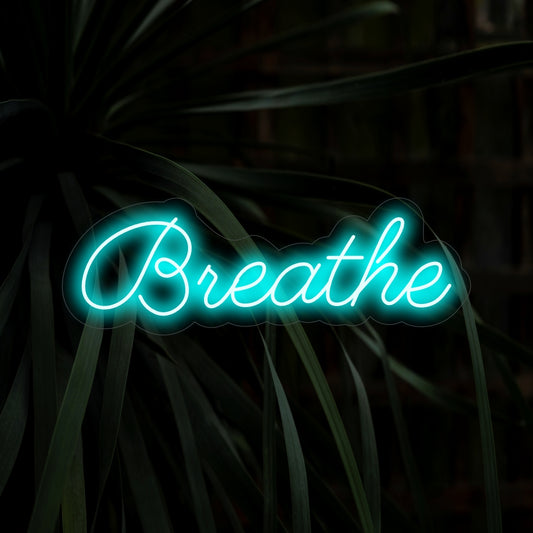 "Breathe Neon Sign" - A calming neon light featuring a gentle reminder to breathe, infusing an atmosphere of tranquility and mindfulness into your meditation or relaxation space.