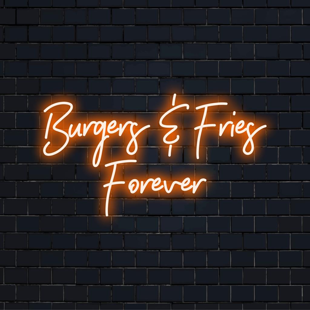 Burgers Fries Forever LED Neon Signs: Unique Custom Decor – The Art Neon