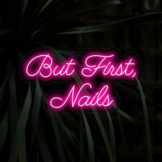 "But First, Nails Neon Sign" shines bright with a nail polish bottle icon, capturing the essence of prioritizing self-care. A chic addition to beauty and nail salons, setting the mood for pampering sessions.
