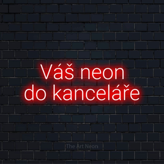 Neonový nápis na míru „Váš neon do kanceláře“ na černé cihlové zdi