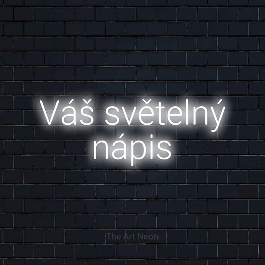 Neonový nápis na míru „Váš světelný nápis“ na černé cihlové zdi