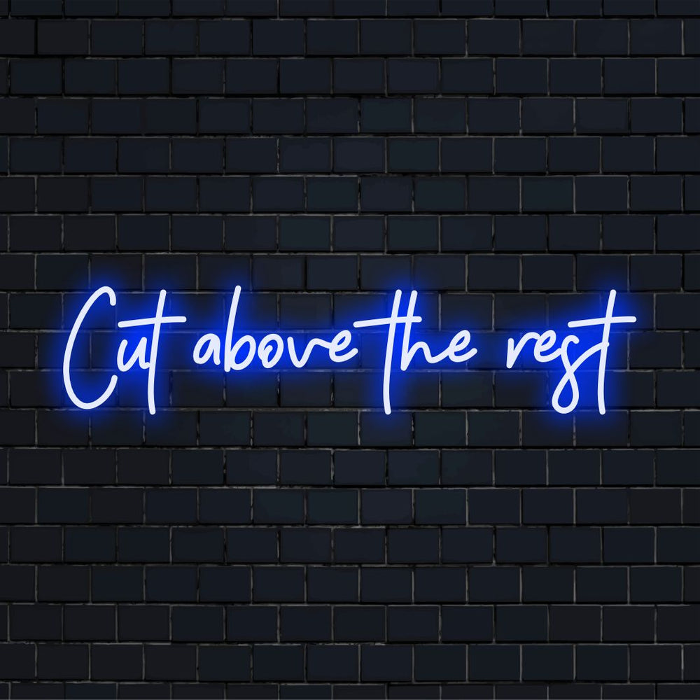 Cut Above The Rest – LED-Leuchtschild