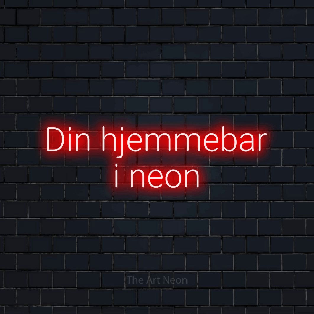 Personligt neonskilt med teksten “Din hjemmebar i neon” på en sort murstensvæg