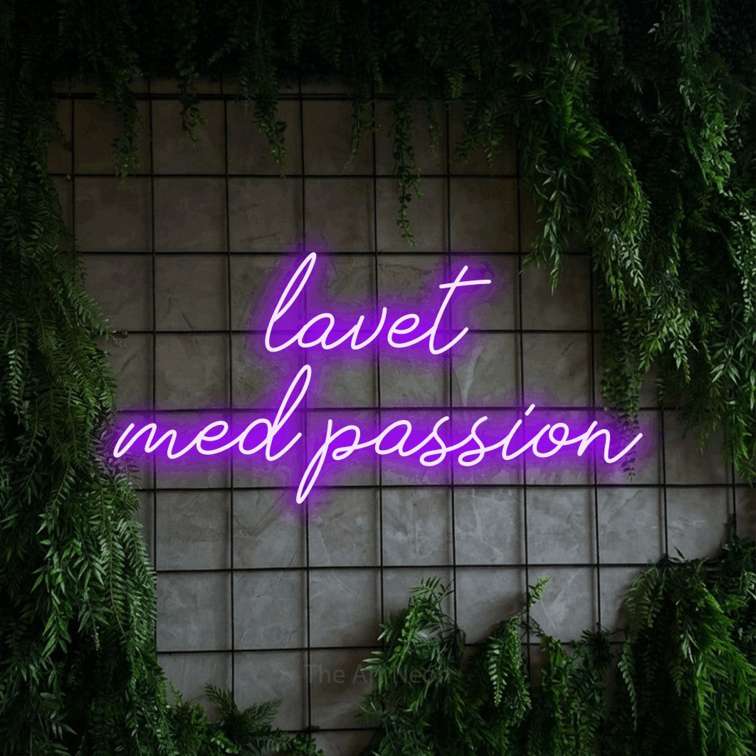 LED neon sign reading “lavet med passion”, arranged in 2 lines.