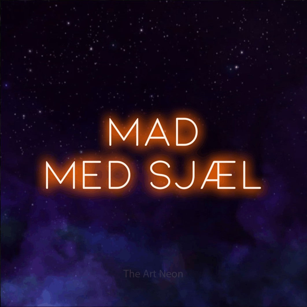 LED neon sign reading “MAD MED SJÆL”, arranged in 2 lines.