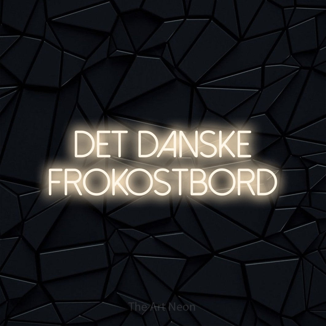 LED neon sign reading “det danske frokostbord”, arranged in 2 lines.
