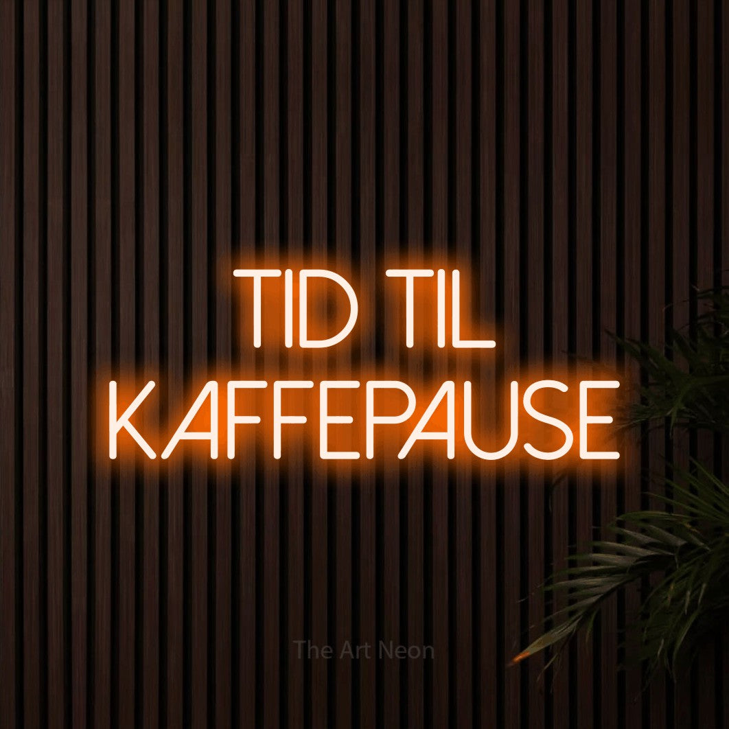 LED neon sign reading “Tid til kaffepause”, arranged in 2 lines.