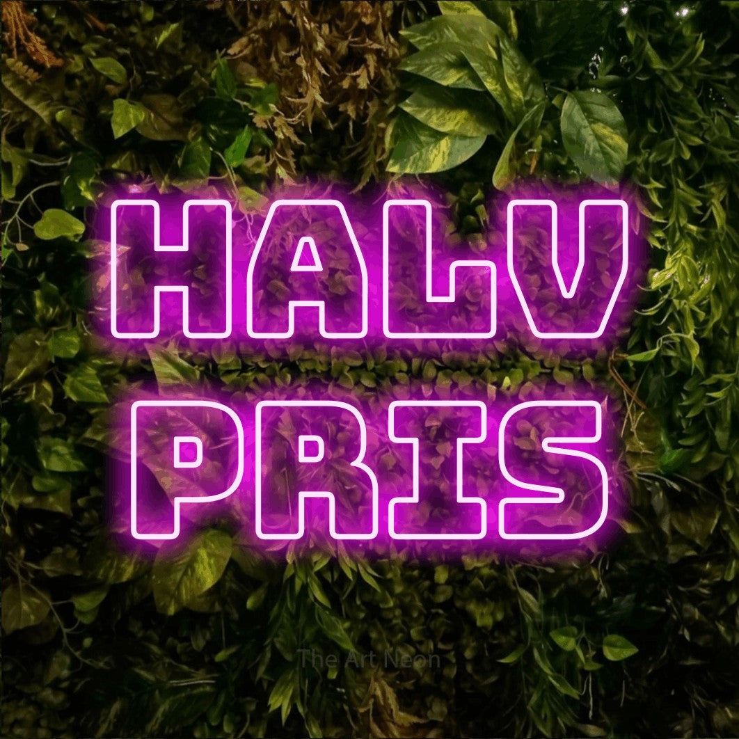 LED neon sign reading “Halv pris”, arranged in 2 lines.