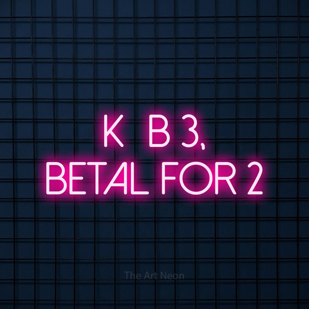 LED neon sign reading “Køb 3, Betal for 2”, arranged in 2 lines.
