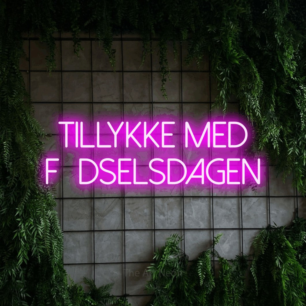 LED neon sign reading “Tillykke med Fødselsdagen”, arranged in 2 lines.