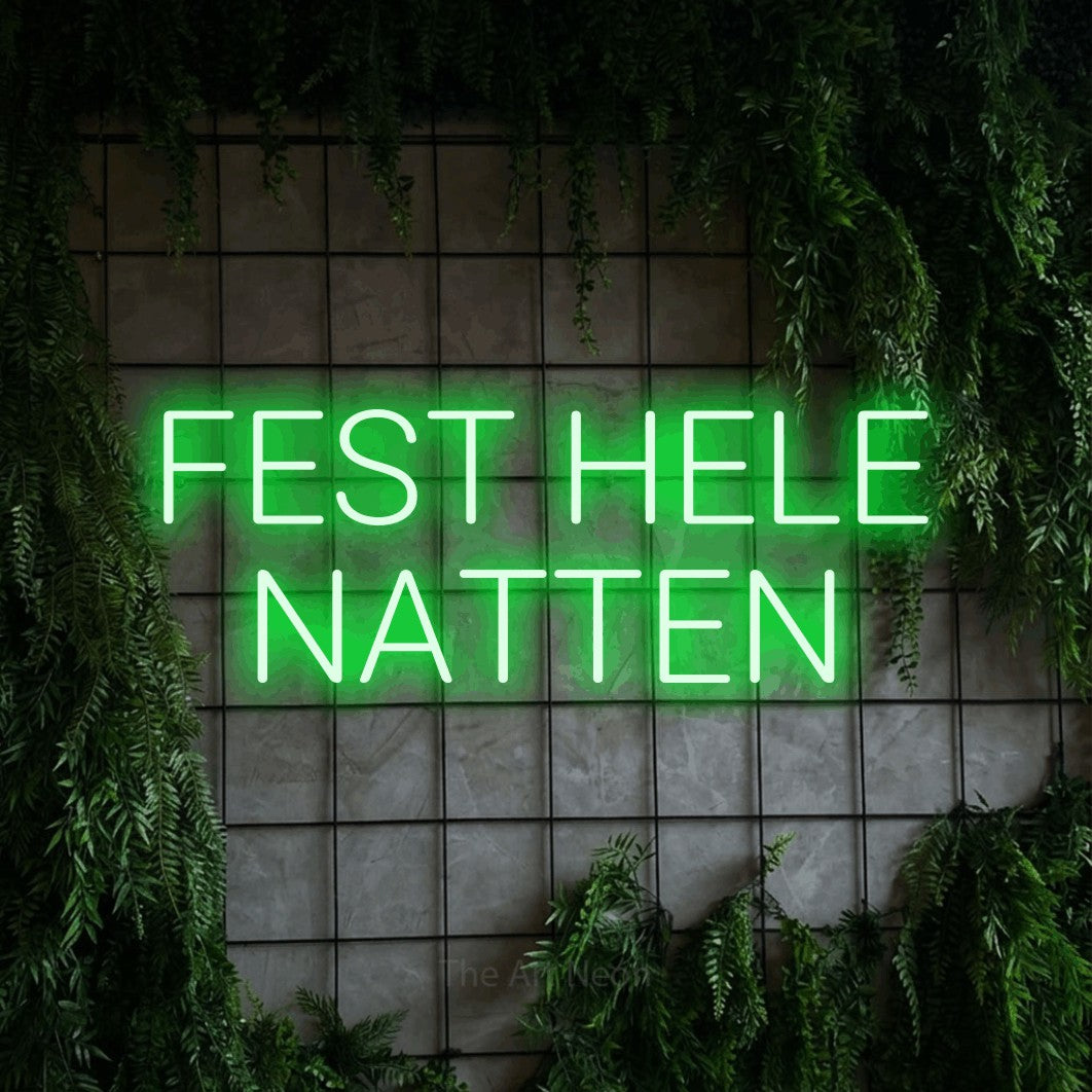 LED neon sign reading “FEST HELE NATTEN”, arranged in 2 lines.