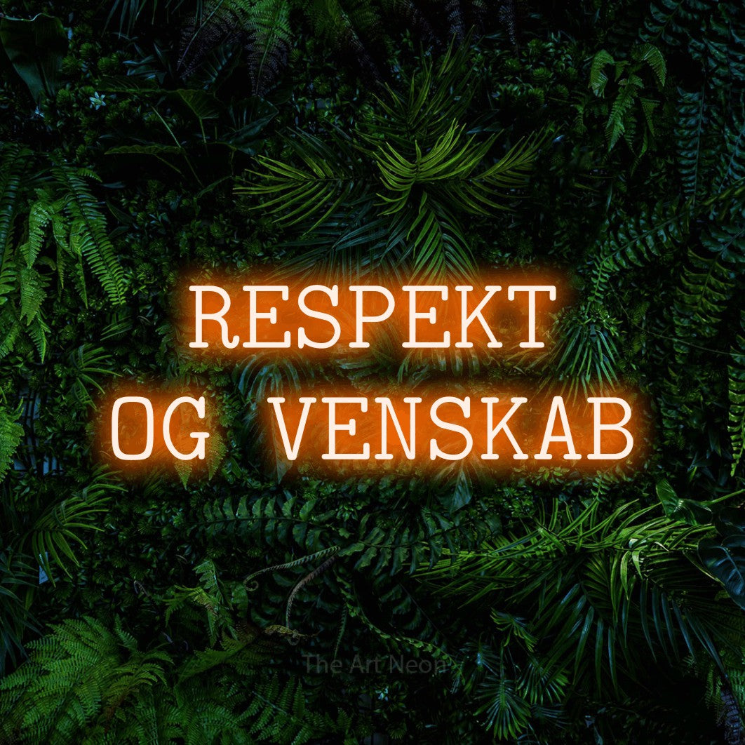 LED neon sign reading “RESPEKT OG VENSKAB”, arranged in 2 lines.
